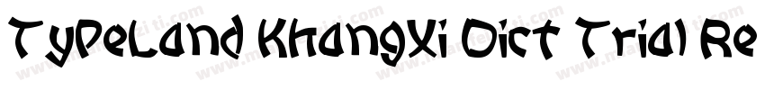 TypeLand KhangXi Dict Trial Regular字体转换